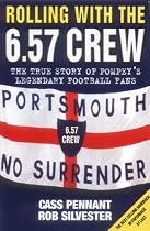 Rolling with the 6.57 Crew: The True Story of Pompey's Legendary Football Fans