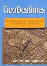 Geodestinies: The Inevitable...