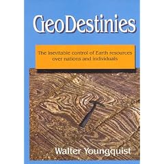 Geodestinies: The Inevitable Control of Earth Resources over Nations and Individuals
