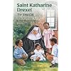 Saint Katharine Drexel: The Total Gift (Encounter the Saints)