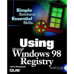 Using the Windows 98 Registry: Simple Solutions, Essential Skills
