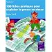 100 fiches pratiques pour exploiter la presse en classe