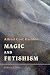 Magic and Fetishism