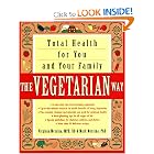 The Vegetarian Way: Total Health for You and Your Family by Virginia Messina and Mark Messina