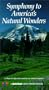 Symphony to America's Natural Wonders [VHS]