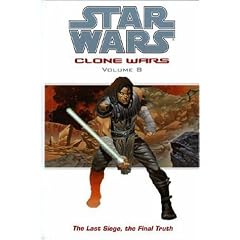Star Wars: Last Siege, the Final Truth: The Clone Wars (Star Wars Clone Wars)