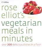  : Rose Elliot's Vegetarian Meals in Minutes