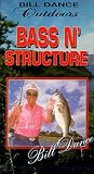 Bill Dance Outdoors: Bass N Structure [VHS]