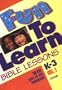 Fun-To-Learn Bible Lessons: K-3