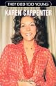Karen Carpenter (They Died Too Young)