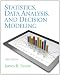 Statistics, Data Analysis, and Decision Modeling (5th Edition)