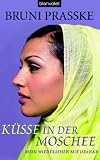 K&uuml;sse in der Moschee: Mein Wiedersehen mit Isfahan - Bruni Prasske