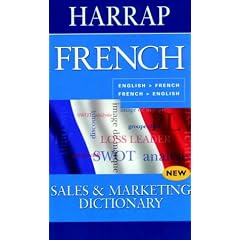 Harrap French Sales and Marketing Dictionary: English-French, French-English (Harrap Bilingual)