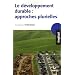Le d�veloppement durable : approches plurielles
