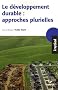 Le d�veloppement durable : approches plurielles