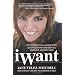 iWant: My Journey from Addiction and Overconsumption to a Simpler, Honest Life