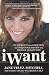 iWant: My Journey from Addiction and Overconsumption to a Simpler, Honest Life
