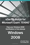  : uCertify Guide for Microsoft Exam 70-640: Pass your windows 2008 certification exam in first attempt