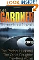 Lisa Gardner: Three Great Novels: The Perfect Husband, The Other Daughter, The Third Victim