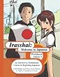 Irasshai: Welcome to Japanese: An Interactive, Multimedia Course in Beginning Japanese, Workbook, Volume 1