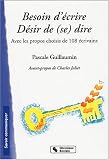 Besoin d'�crire D�sir de (se) dire