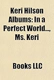 Keri Hilson Albums: In a Perfect World..., Ms. Keri-