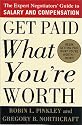 Get Paid What You're Worth: The Expert Negotiators' Guide to Salary and Compensation