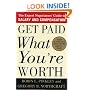 Get Paid What You're Worth: The Expert Negotiators' Guide to Salary and Compensation