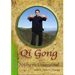 Qi Gong with Peter Shane -Holding the Universal Ball -Beginner Level