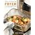 The Ultimate Fryer Cookbook (Quintet Book)
