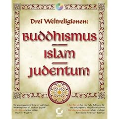 Drei Weltreligionen: Islam, Judentum, Buddhismus