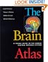The Brain Atlas: A Visual Guide to the Human Central Nervous System