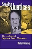 Seeking Justices: The Judging Of Supreme Court Nominees