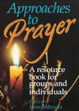 Approaches to prayer