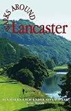 Walks around Lancaster : 10 walks under 7 miles