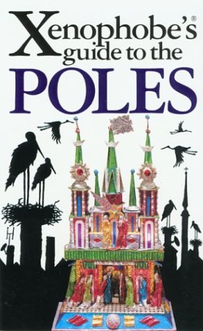 City Travel Guides Discounted   : The Xenophobe's Guide to the Poles: The Xenophobe's Guides Series (Xenophobe's Guides) (Xenophobe's Guides)