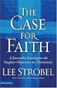 The Case for Faith: A Journalist Investigates the Toughest Objections to Christianity