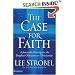 The Case for Faith: A Journalist Investigates the Toughest Objections to Christianity