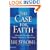 The Case for Faith: A Journalist Investigates the Toughest Objections to Christianity