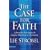 The Case for Faith: A Journalist Investigates the Toughest Objections to Christianity