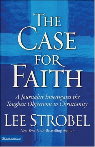 The Case for Faith: A Journalist Investigates the Toughest Objections to Christianity under Faith in The Books Store