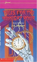 Tales for the Midnight Hour: Stories of Horror