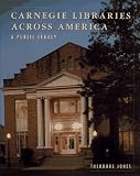 Carnegie Libraries Across America: A Public Legacy (Preservation Press)