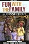 Fun with the Family in Connecticut, 4th: Hundreds of Ideas for Day Trips with the Kids