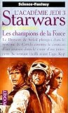 Star Wars, tome 18 : Les champions de la Force (L'Acad�mie Jedi 3)