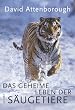 Das geheime Leben der S�ugetiere