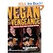 Vegan with a Vengeance: Over 150 Delicious, Cheap, Animal-Free Recipies That Rock: Over 150 Delicious, Cheap, Animal-free Recipes That Rock