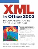 Review Prentice Hall  / XML in Office 2003: Information Sharing with Desktop XML (Charles F. Goldfarb Definitive XML)