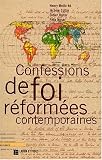 Confessions de foi r�form�es contemporaines