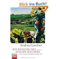 Die Passion des stillen R�chers: Commissario Montalbano st��t an seine Grenzen: Commissario Montalbanos achter Fall
